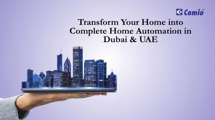 Transform Your Home into Complete Home Automation in Dubai & UAE